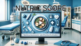 Nutritional assessment in critically ill NUTRIC score  Preoperative evaluation 2 [upl. by Aivatnwahs307]