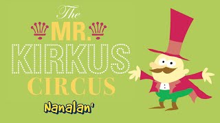 quotTHE MR KIRKUS CIRCUSquot  StoryTime with Nana  nanalan [upl. by Nat379]