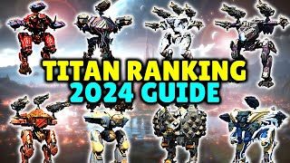 New Updated TITAN RANKING 2024 Which One Is WORTH Getting  War Robots Gameplay amp Guide WR [upl. by Santiago]