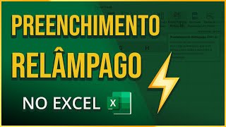 Como Usar o PREENCHIMENTO RELÂMPAGO no EXCEL  AULA PRÁTICA Passo a Passo e Descomplicada [upl. by Oinotla]