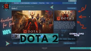 How To Download And Install Dota 2 For Free In Windows 1087 2022  Steam Games  Easy Steps 🔥 [upl. by Prent450]