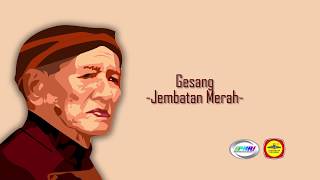 Gesang  Jembatan Merah Official Lyric Video [upl. by Narut]