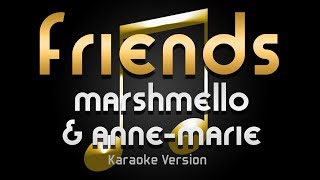 Marshmello amp AnneMarie  FRIENDS Karaoke ♪ [upl. by Willmert]