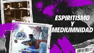 ESPIRITISMO Y MEDIUMNIDAD Parte 1 [upl. by Ahsekan]