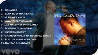 Sana Nuestra Tierra Álbum Completo Marcos Witt 2001 [upl. by Ayo]