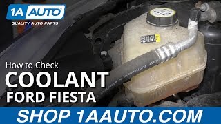 How to Check Coolant Level 0919 Ford Fiesta [upl. by Notsnorb]