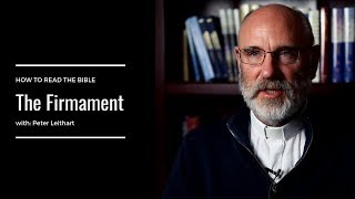 The Firmament with Peter Leithart [upl. by Rodablas]