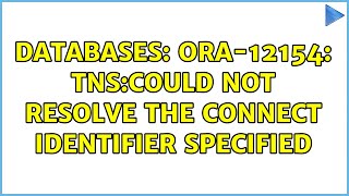 Databases ORA12154 TNScould not resolve the connect identifier specified [upl. by Attiuqaj454]