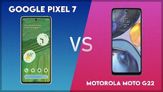 Google Pixel 7 vs Motorola Moto G22 Technical Comparison [upl. by Carlton]