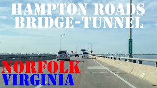 Hampton Roads Bridge Tunnel  Norfolk  Virginia  Infrastructure Drive [upl. by Eelhsa7]