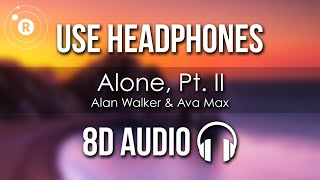 Alan Walker Ava Max  Alone Pt II 8D AUDIO [upl. by Oakman]