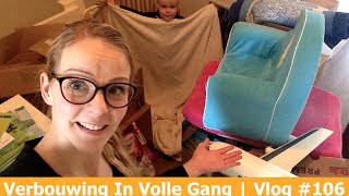 Verbouwing In Volle Gang  Vlog 106 [upl. by Tnarg52]