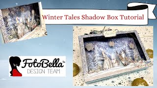 Stamperia Winter Tales ShadowBox Tutorial for the FotoBella Design Team [upl. by Craig112]