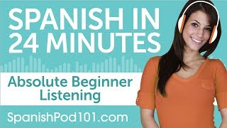 24 Minutes of Spanish Listening Comprehension for Absolute Beginner [upl. by Ihcehcu]