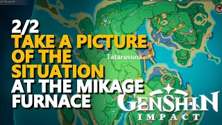 Take a picture of the situation at the Mikage Furnace Genshin Impact 22 [upl. by Llertac422]