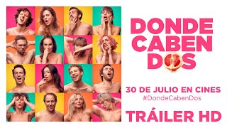 DONDE CABEN DOS Tráiler 59quot 30 de julio en cines [upl. by Eisaj]