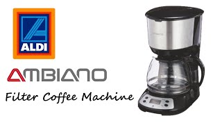 Aldi Specialbuys  Ambiano Filter Coffee Machine  Fresh coffee every morning [upl. by Ellenhoj467]