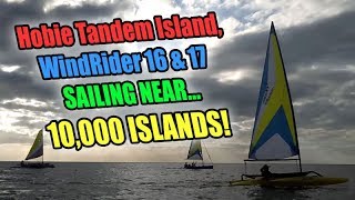 Hobie Tandem Island WindRider 16 amp 17 Sailing Near 10000 Islands [upl. by Zarah]