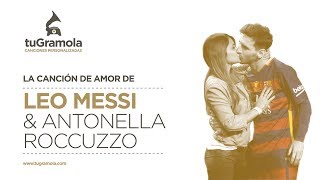 MESSI Y ANTONELLA LA CANCIÓN DE SU HISTORIA DE AMOR [upl. by Mayworm864]