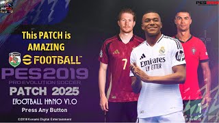 The ULTRA realistic PES 2019 PATCH  HANO 2025 [upl. by Browning]