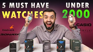 5 Must Have Watches under ₹2000 I Office and College I Sylvi I Fastrack I Sonata I Hemant Harchani [upl. by Gotcher]