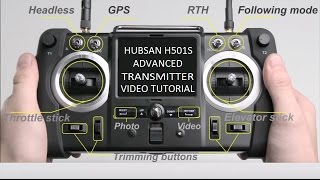 Hubsan H501S Advanced Transmitter Video Tutorial [upl. by Ecnedurp]