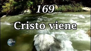 HA62  Himno 169  Cristo viene [upl. by Perloff]