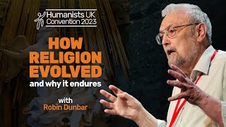 How religion evolved and why it endures with Robin Dunbar  Humanists UK Convention 2023 [upl. by Colfin]