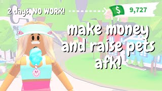 Earn MONEY FAST  AFK Pet Raising LEGIT Adopt Me [upl. by Enillebyam]