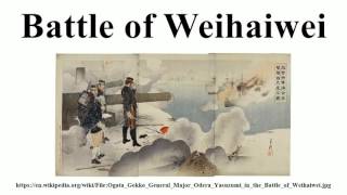 Battle of Weihaiwei [upl. by Sabba]