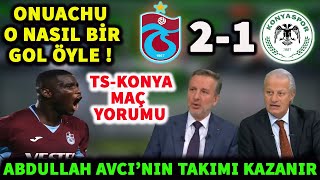 Trabzonspor 2  1 Tümosan Konyaspor Onuachudan Muhteşem Resital  TS  Konya Maçı Yorumları [upl. by Needan]