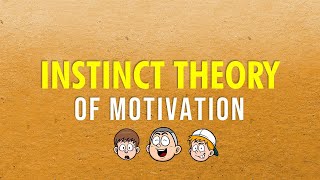 Instinct Theory of Motivation  Theories of Motivation  tsibeng [upl. by Ykcir]