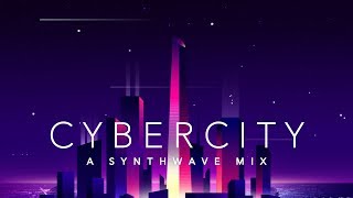 Cybercity  A Synthwave Mix [upl. by Fredela]