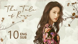 ENG SUB【The Tale of Rose 玫瑰的故事】EP10  Rosie was angry about his concealing [upl. by Bekah]