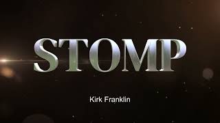 Kirk Franklin  Stomp [upl. by Ttemme]