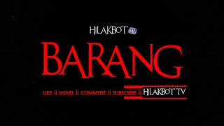 Tagalog Horror Story  BARANG True Barang  Kulam Story  Kwentong Katatakutan  HILAKBOT TV [upl. by Kenton]