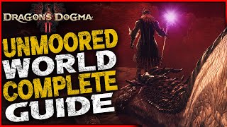 Dragon’s Dogma 2 Unmoored World Complete Guide All Quests Achievements amp Unique Armor [upl. by Melly281]