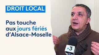 Polémique autour des jours fériés dAlsaceMoselle  le droit local encore remis en question [upl. by Ahsilrak765]