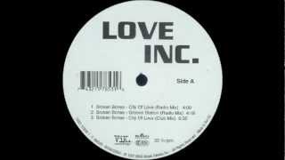 Love Inc  Broken Bones City Of Love Mix [upl. by Fredrika]