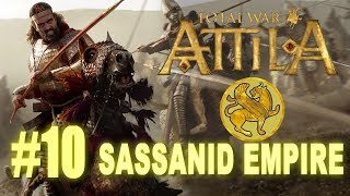 Total War Attila  Sassanid Empire Campaign 10 [upl. by Anneyehc]