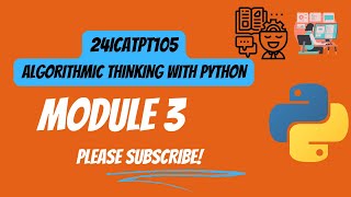 ALGORITHMIC THINKING WITH PYTHON MODULE 3 PART 1 [upl. by Alissa]