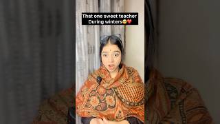 Aapko winter pasand hai ya summer winterspecial winters angel teacherlife schooltime shorts [upl. by Butta]