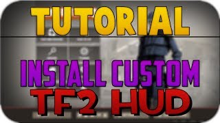 HOW TO INSTALL A CUSTOM TF2 HUD Install a TF2 HUD in 1 minute Easy amp Quick way Tutorial 1 [upl. by Yendyc]