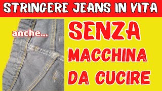 ✂️🧷 STRINGERE I JEANS IN VITA SENZA MACCHINA DA CUCIRE IN 1 PASSAGGIO TUTORIAL SARTORIALE FACILE [upl. by Nitin]