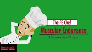 PE Chef Muscular Endurance 5 Components of Fitness Explainer [upl. by Leverett]