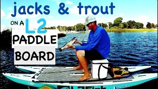 quotJACKS amp TROUT ON PADDLE BOARDSquot L2fish  Pensacola Florida [upl. by Yht]