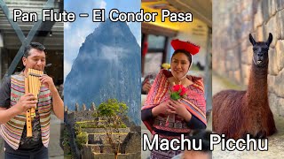 Pan Flute Rendition of El Condor Pasa at Machu Picchu [upl. by Sinnal]