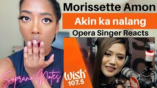 Opera Singer Reacts to Morissette Amon Akin ka nalang  ATTENTION SINGERS  Performance Analysis [upl. by Sandell]