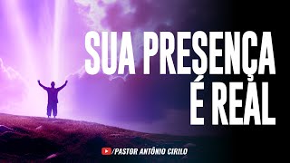 SUA PRESENÇA É REAL com letra  Louvor e Adoração Pastor Antônio Cirilo [upl. by Iadrahc424]