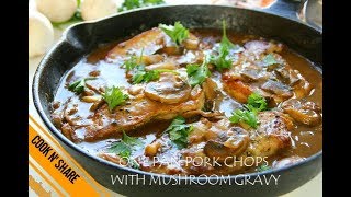 One Pan Pork Chops in Mushroom and Garlic Gravy  in 30 Minutes [upl. by Bronk]